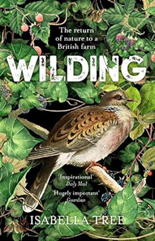 Wilding - The Return of Nature to a British Farm